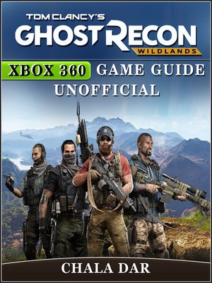 cover image of Tom Clancys Ghost Recon Wildlands Xbox 360 Game Guide Unofficial